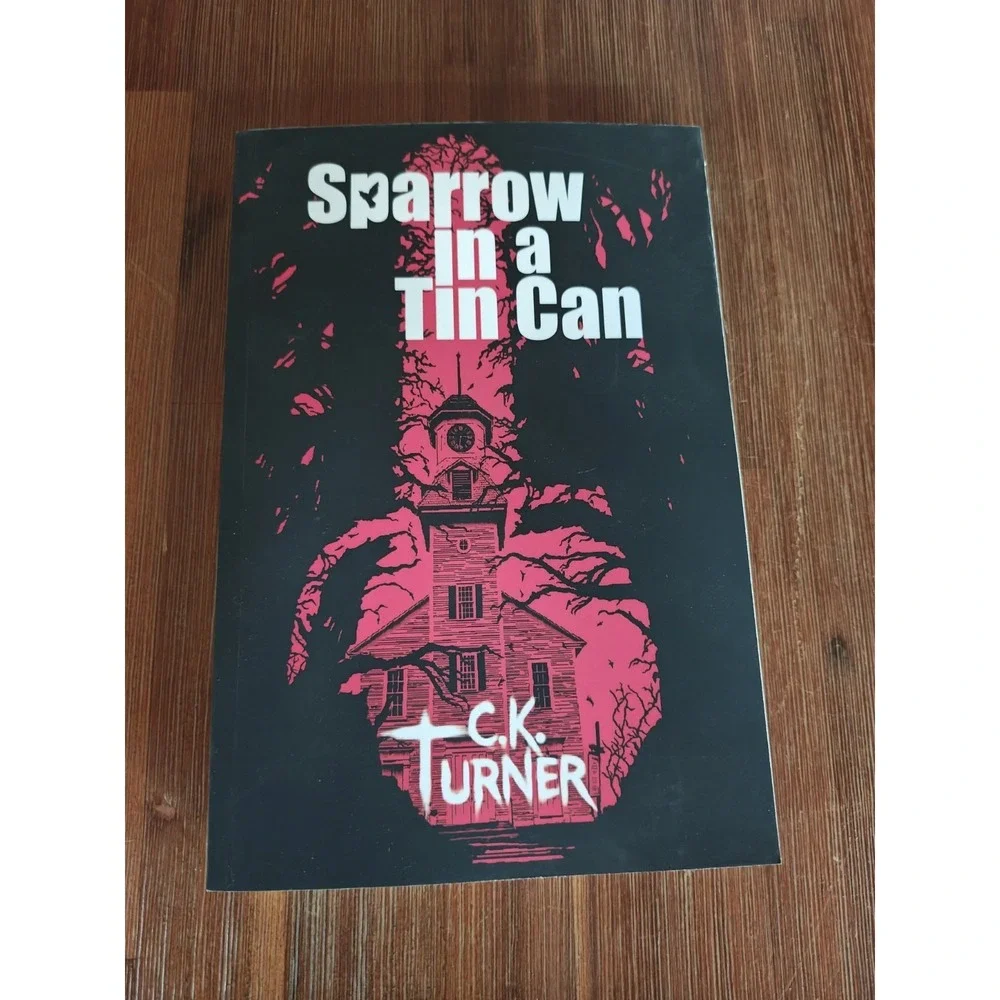 Sparrow in a‎ Tin Can - Paperback, by Turner C.K. - 9781960724083